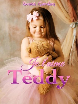 cover image of Je t'aime Teddy